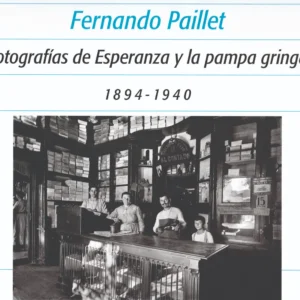 Fotografías de Esperanza y la pampa gringa