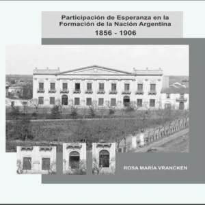 Participación de Esperanza en la formación de la Nación Argentina (1856-1906)